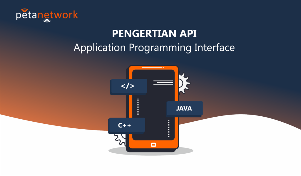 Pengertian API, Fungsi Dan Contoh-Contohnya - Peta Network